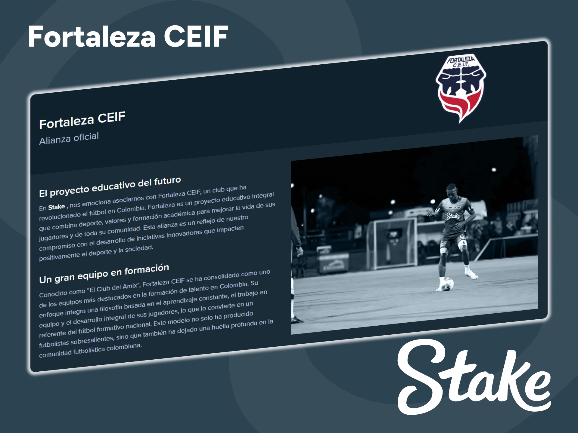 Stake y Fortaleza CEIF te ofrecen contenido exclusivo, noticias y otras ventajas para los usuarios.